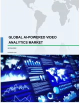 Global AI-powered Video Analytics Market 2018-2022